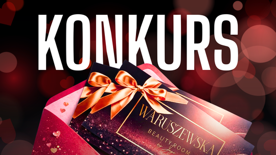 REGULAMIN KONKURSU: Wygraj Voucher do Waruszewska Beauty Room by Jaga