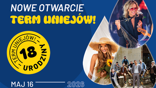Wielkie otwarcie Term Uniejów. Nowa strefa, jeszcze więcej atrakcji i koncert na jubileuszowy już 16 maja Wielkie otwarcie Term Uniejów. Nowa strefa, jeszcze więcej atrakcji i koncert na jubileuszowy już 16 maja