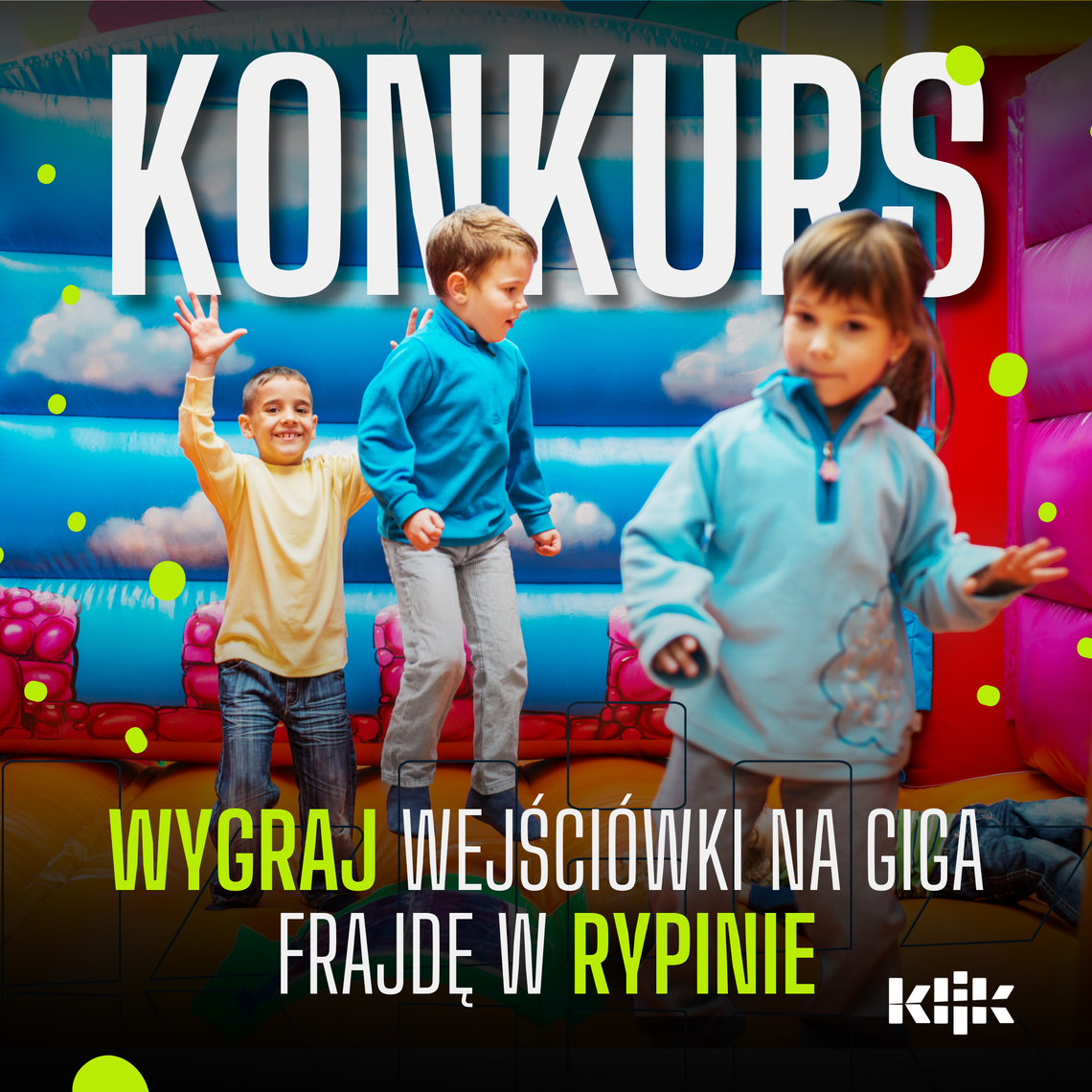 REGULAMIN KONKURSU „Wygraj wejściówki na Giga Frajdę w Rypinie”